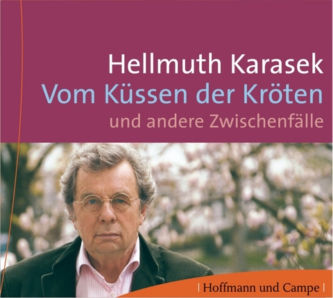 Vom K&uuml;ssen der Kr&ouml;ten - Hellmuth Karasek