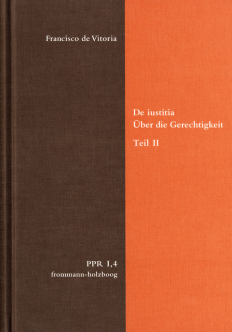 De iustitia. &Uuml;ber die Gerechtigkeit. Teil II -  Francisco de Vitoria
