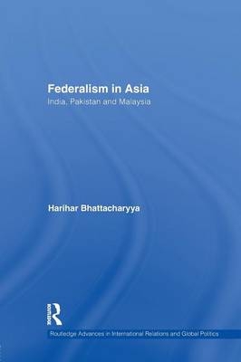 Federalism in Asia - Harihar Bhattacharyya