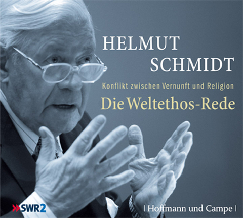 Die Weltethos-Rede - Helmut Schmidt