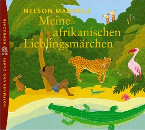 Meine afrikanischen Lieblingsm&auml;rchen - Nelson Mandela