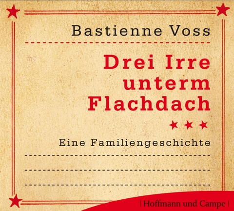 Drei Irre unterm Flachdach - Bastienne Voss