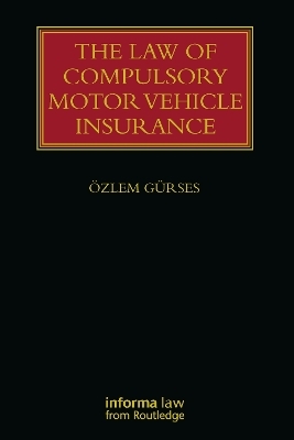 The Law of Compulsory Motor Vehicle Insurance