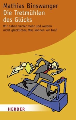Die Tretm&uuml;hlen des Gl&uuml;cks - Mathias Binswanger
