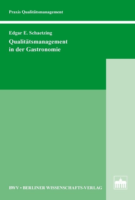 Qualit&auml;tsmanagement in der Gastronomie - Edgar E. Schaetzing