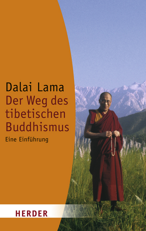Der Weg des tibetischen Buddhismus -  Dalai Lama XIV.