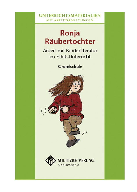 Ronja R&auml;ubertochter- Arbeit mit Kinderliteratur im Ethikunterricht in der Klasse 4 - Sybille Hessler