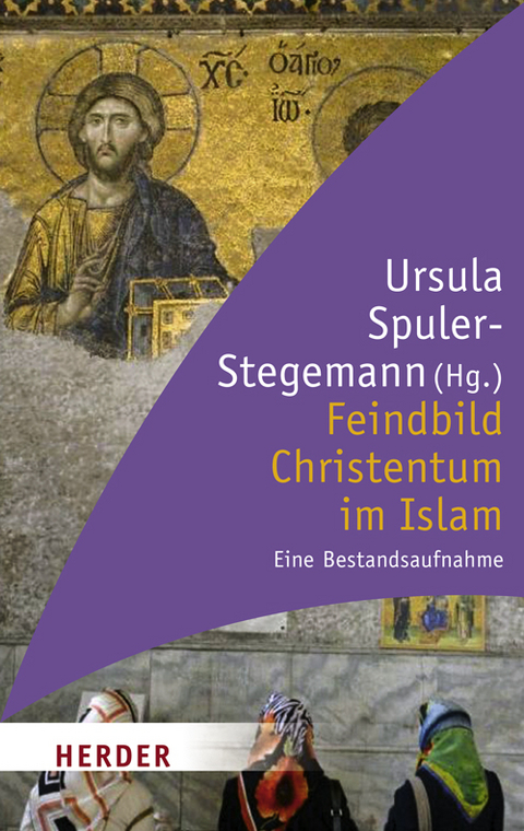 Feindbild Christentum im Islam - 