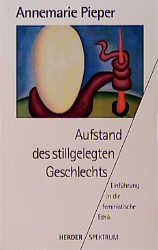 Aufstand des stillgelegten Geschlechts - Annemarie Pieper