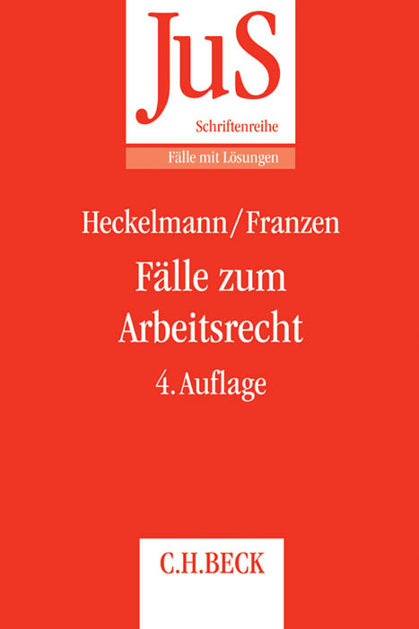 F&auml;lle zum Arbeitsrecht - Dieter Heckelmann, Martin Franzen