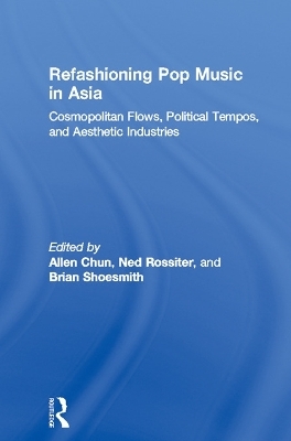 Refashioning Pop Music in Asia - 