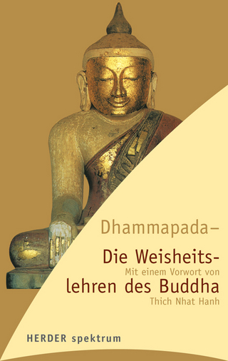 Dhammapada - die Weisheitslehren des Buddha