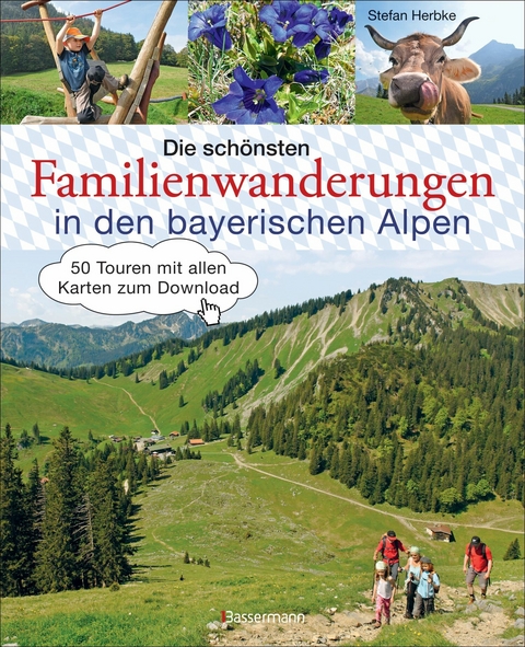 Die sch&ouml;nsten Familienwanderungen in den bayerischen Alpen - Stefan Herbke