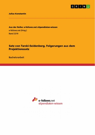 Satz von Tarski-Seidenberg. Folgerungen aus dem Projektionssatz