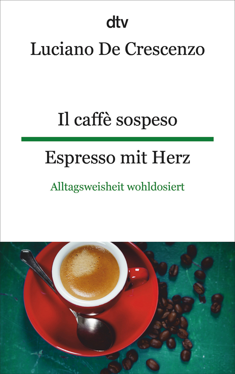 Il caff&egrave; sospeso Espresso mit Herz - Luciano De Crescenzo
