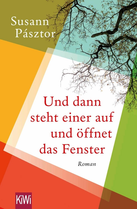 Und dann steht einer auf und &ouml;ffnet das Fenster - Susann P&aacute;sztor