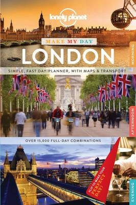 Lonely Planet Make My Day London -  Lonely Planet, Steve Fallon, Emilie Filou, Damian Harper, Vesna Maric