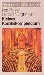 Kleines Konzilskompendium - Karl Rahner, Herbert Vorgrimler
