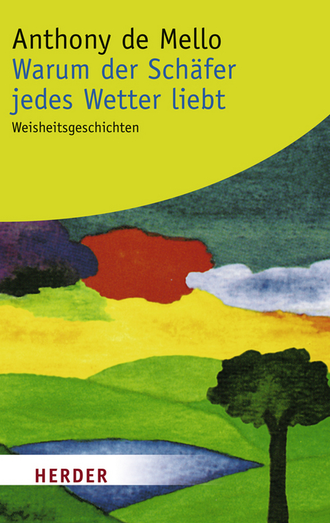 Warum der Sch&auml;fer jedes Wetter liebt - Anthony DeMello