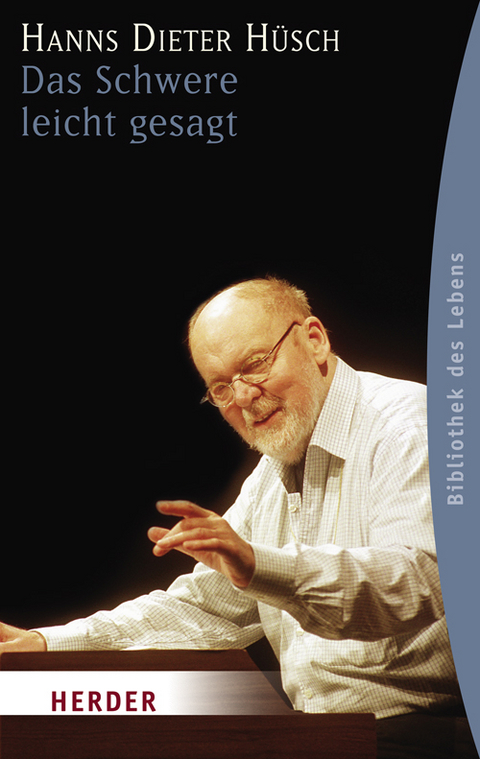 Das Schwere leicht gesagt - Hanns Dieter H&uuml;sch