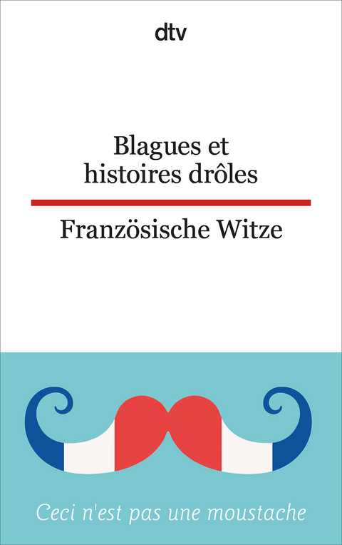 Blagues et histoires dr&ocirc;les Franz&ouml;sische Witze - 