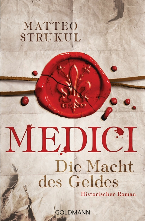Medici - Die Macht des Geldes -  Matteo Strukul