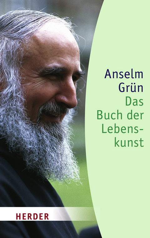 Das Buch der Lebenskunst - Anselm Gr&uuml;n