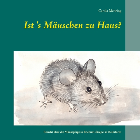 Ist's M&auml;uschen zu Haus? - Carola Mehring