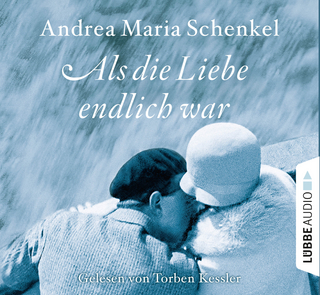 Als die Liebe endlich war