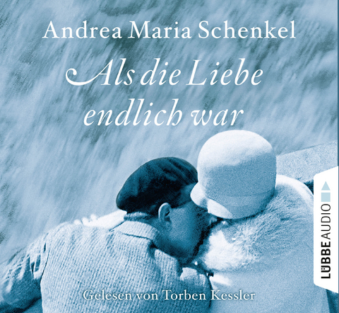 Als die Liebe endlich war - Andrea Maria Schenkel