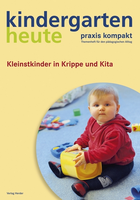 Kleinstkinder in Krippe und Kita - Christel van Dieken