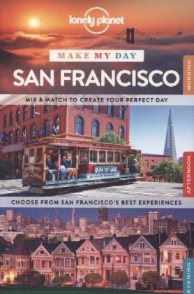 Lonely Planet Make My Day San Francisco