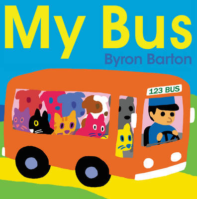 My Bus Board Book - Byron Barton