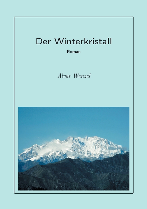 Der Winterkristall - Alvar Wenzel
