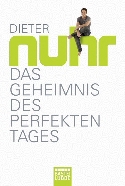 Das Geheimnis des perfekten Tages - Dieter Nuhr