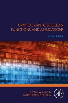 Cryptographic Boolean Functions and Applications -  Thomas W. Cusick,  Pantelimon Stanica