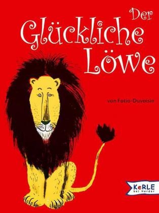 Der gl&uuml;ckliche L&ouml;we - Louise Fatio