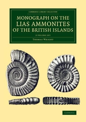 Monograph on the Lias Ammonites of the British Islands 2 Volume Set - Thomas Wright