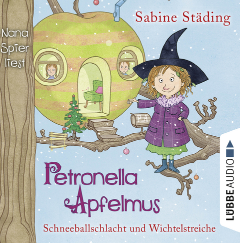 Petronella Apfelmus - Schneeballschlacht und Wichtelstreiche - Sabine St&auml;ding