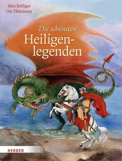 Die sch&ouml;nsten Heiligenlegenden - Max Bolliger