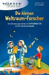 Die kleinen Weltraum-Forscher - Joachim Lerch, Ute L&ouml;wenberg