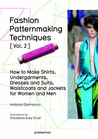 Fashion Patternmaking Techniques: Women/Men How to Make Shirts, Undergarments, Dresses and Suits, Waistcoats, Men's Jackets