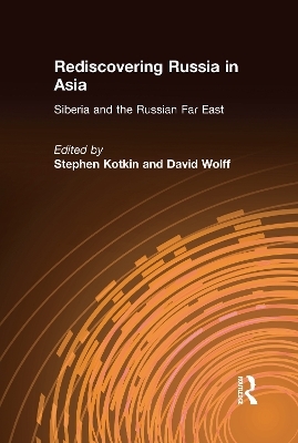 Rediscovering Russia in Asia - Stephen Kotkin, David Wolff