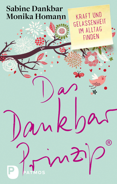 Das Dankbar-Prinzip - Sabine Dankbar, Monika Homann