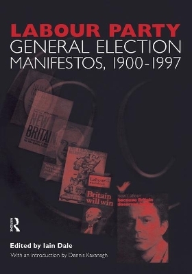 Volume Two. Labour Party General Election Manifestos 1900-1997 - 