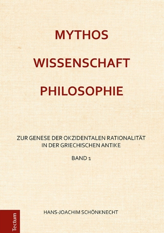 Mythos – Wissenschaft – Philosophie