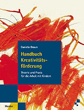 Handbuch Kreativit&auml;tsf&ouml;rderung - Daniela Braun