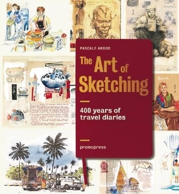 Art of Sketching - Pascale Argod