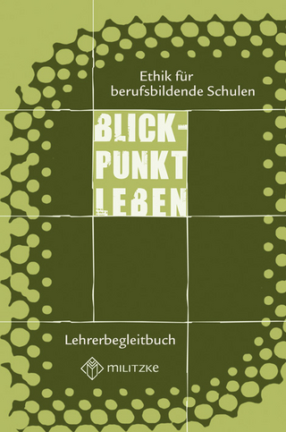 Blickpunkt Leben- Ethik für berufsbildende Schulen