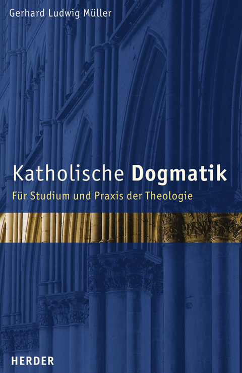 Katholische Dogmatik - Gerhard L M&uuml;ller